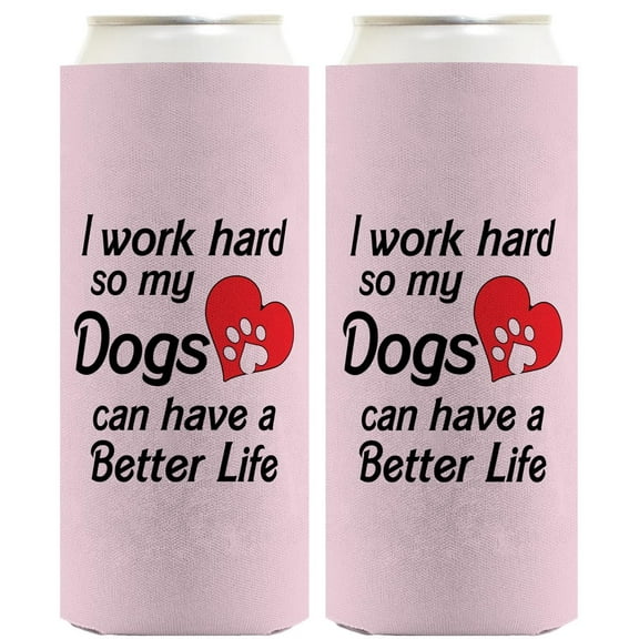 Dog Themed Gifts For Women I Work Hard So My Dogs Can Have A Better Life Heart Paw Print 2-Pack Ultra Slim Can Thermocoolers
