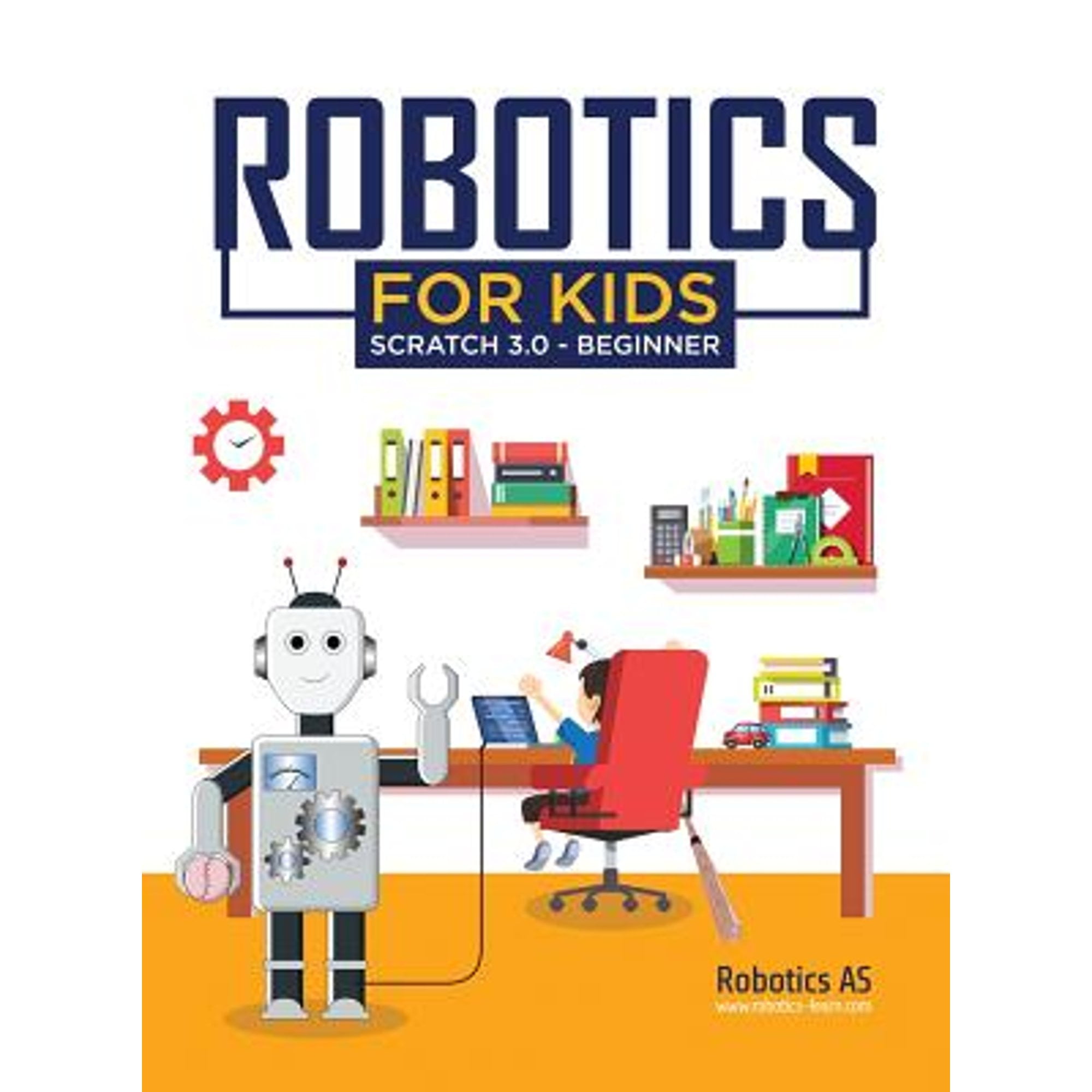 Pre-Owned Robotics for kids: Scratch 3.0 - Beginner (Hardcover) by Robotics as Robotics as