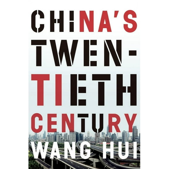 China's Twentieth Century: Revolution, Retreat and the Road to Equality, (Paperback)