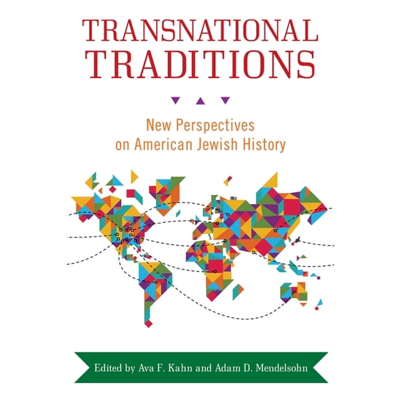 Transnational Traditions: New Perspectives on American Jewish History, (Paperback)