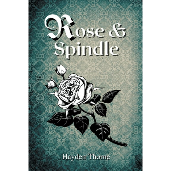 Rose and Spindle, (Paperback)