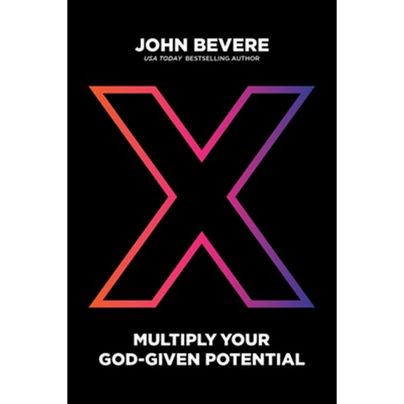 Pre-Owned X: Multiply Your God-Given Potential (Hardcover) 1937558258 9781937558253