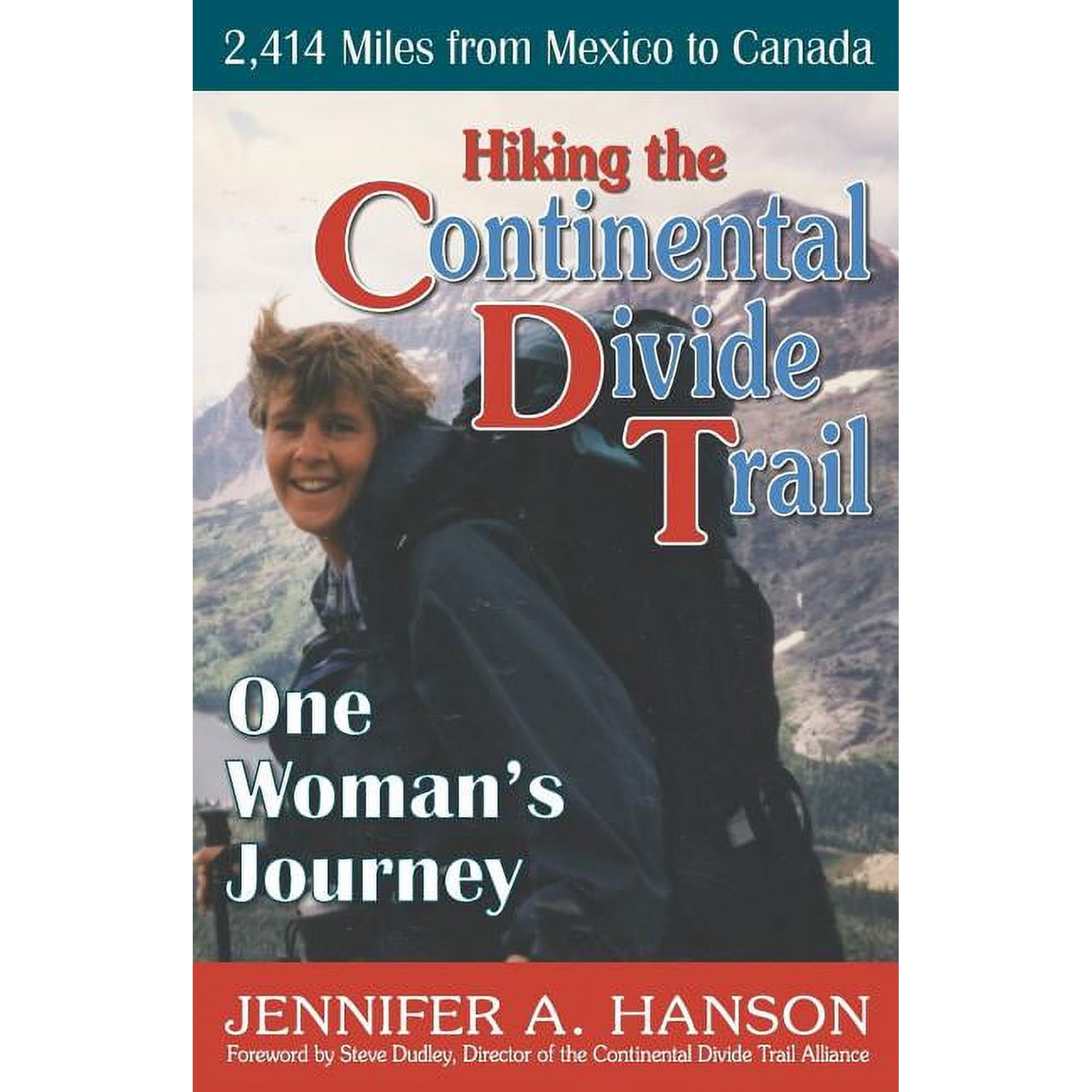 Hiking the Continental Divide Trail: One Woman s Journey (Paperback)