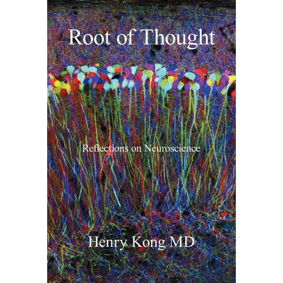 Root of Thought: Reflections on Neuroscience (Paperback)