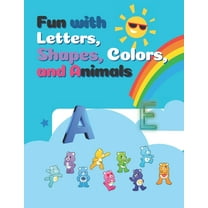 Fun with Letters, Shapes, Colors, and Animals: My First Toddler Coloring Book (Paperback)