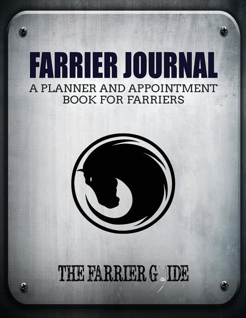 Farrier Journal A Planner and Appointment Book for Farriers [500