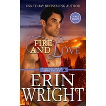 Firefighters of Long Valley Romance - La Fire and Love: An Opposites-Attract Fireman Romance (Large Print - Hardcover), Book 3, (Hardcover)