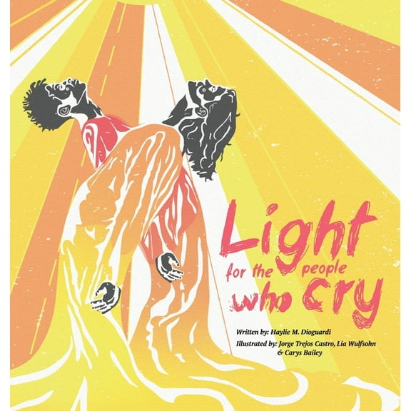 Light for the People Who Cry, (Hardcover)