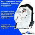 thumbnail image 4 of US-Based & Operated Supplier WR17X24348 Condenser Fan Motor Shroud Assembly Replacement for Refrigerators/Replaces WR17X21162 WR17X29373, 4 of 6