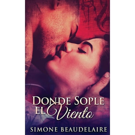 Donde Sople El Viento (Hardcover)