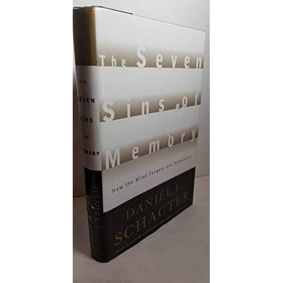 Pre-Owned The Seven Sins of Memory: How the Mind Forgets and Remembers (Hardcover) 0618040196 9780618040193