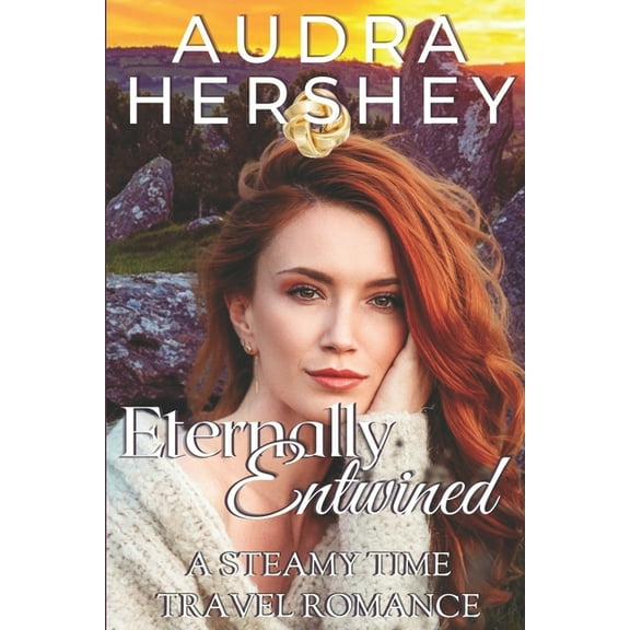 Eternally Entwined: A Steamy Time Travel Romance