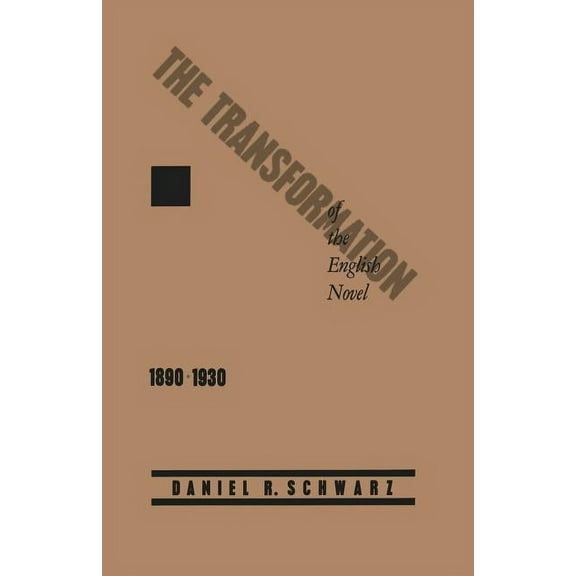The Transformation of the English Novel, 1890-1930, (Paperback)