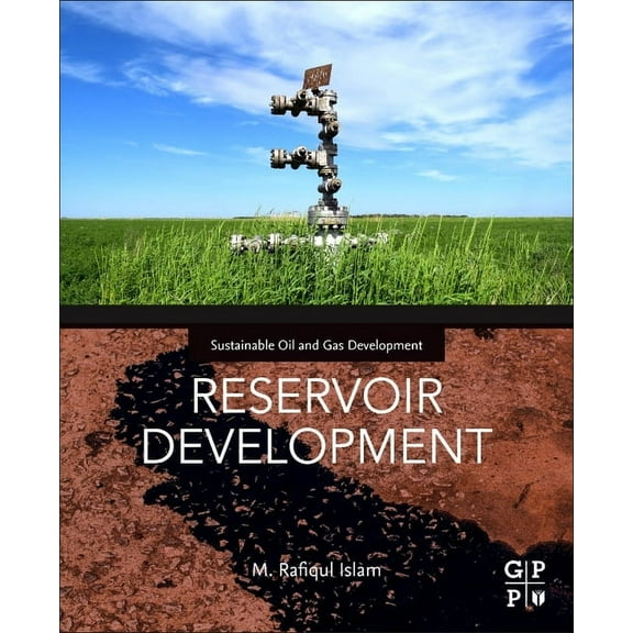 Sustainable Oil and Gas Development Reservoir Development, (Paperback)