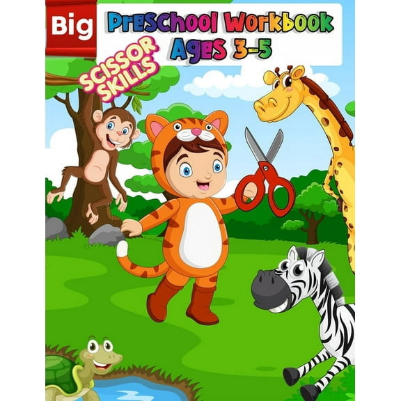 Big Preschool Workbook Ages 3-5: Preschool Activity Book For Kindergarten Learn To Cut Paper With Line, Shapes, Animals , (Paperback)