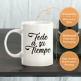 thumbnail image 3 of Todo A Su Tiempo 11oz Coffee Mug, 3 of 3