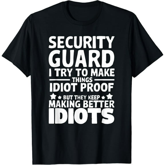 Funny Security Guard Design Sarcastic Graphic Funny Officer T-Shirt