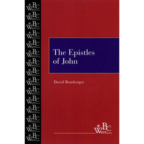 Westminster Bible Companion: The Epistles of John (Paperback)