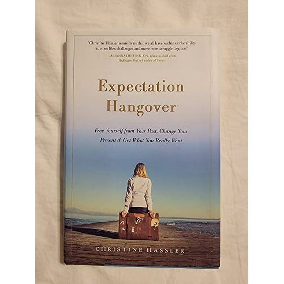 Pre-Owned Expectation Hangover: Free Yourself Your Past, Change Your Present & Get What you Really Want Paperback