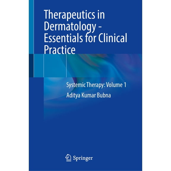 Therapeutics in Dermatology - Essentials for Clinical Practice: Systemic Therapy: Volume 1, (Hardcover)
