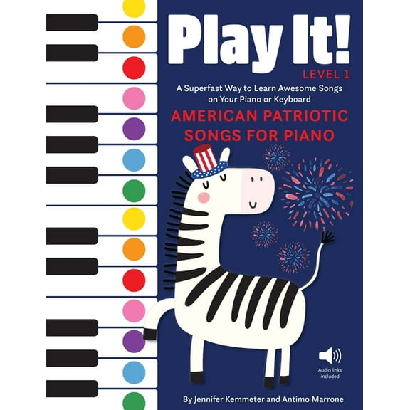 Play It! Play It! American Patriotic Songs for Piano: A Superfast Way to Learn Awesome Songs on Your Piano or Keyboard, (Paperback)