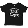 thumbnail image 3 of Inktastic Promoted to Big Cousin Boys or Girls Baby T-Shirt, 3 of 5