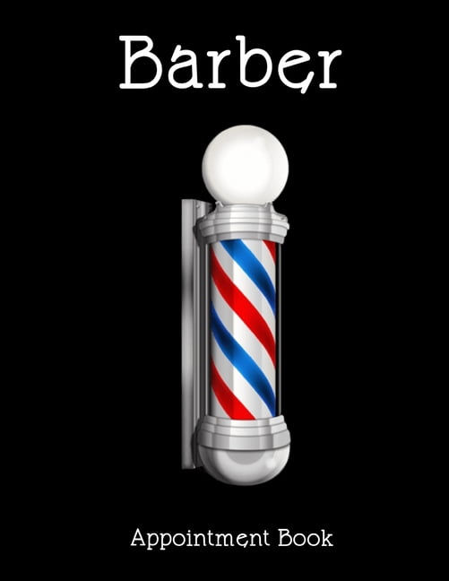 Barber Appointment Book: An Engagement Calendar - Hourly 15-Minute ...