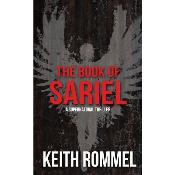 Thanatology The Book of Sariel: A Supernatural Thriller, Book 6, (Paperback)