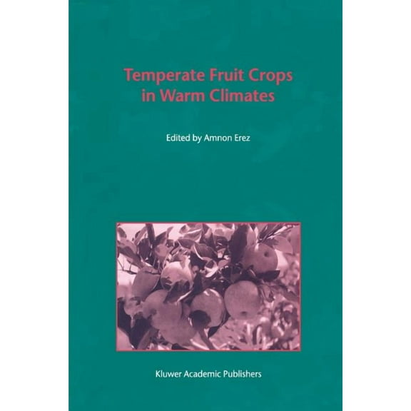 Temperate Fruit Crops in Warm Climates, (Paperback)