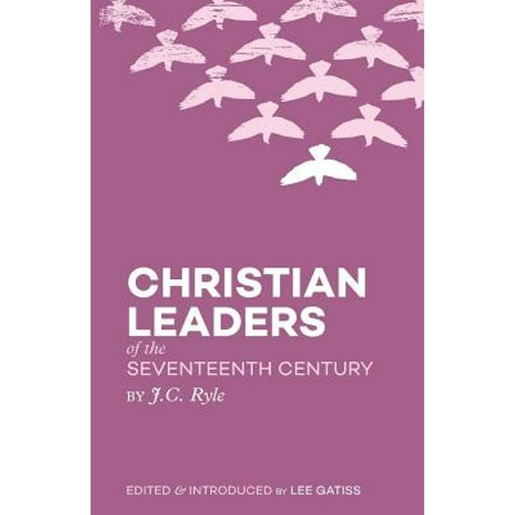 Christian Leaders of the Seventeenth Century (Paperback)