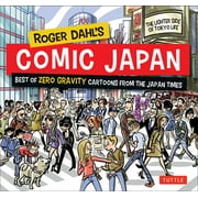 Roger Dahl's Comic Japan: Best of Zero Gravity Cartoons from the Japan Times-The Lighter Side of Tokyo Life (Paperback)