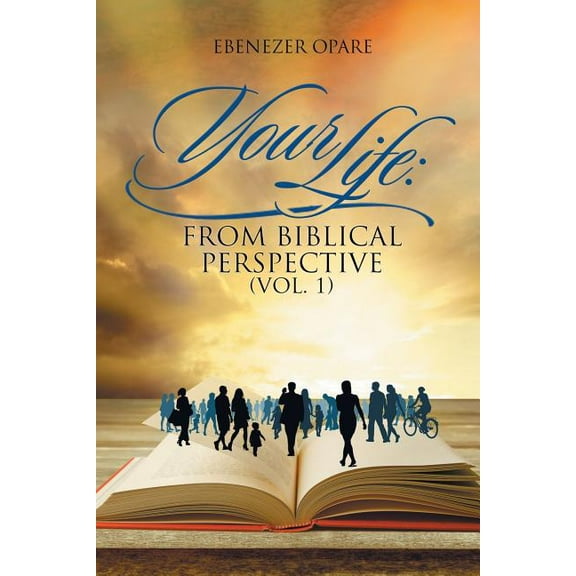 Your Life: From Biblical Perspective (VOL. 1), (Paperback)