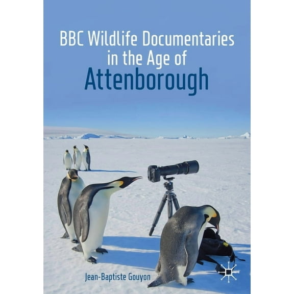 Palgrave Studies in Science and Popular  BBC Wildlife Documentaries in the Age of Attenborough, (Paperback)
