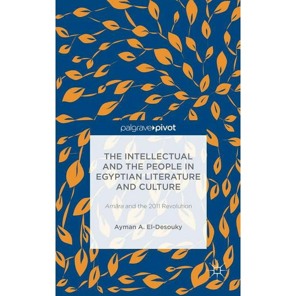 The Intellectual and the People in Egyptian Literature and Culture (Hardcover)