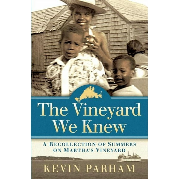 The Vineyard We Knew: A Recollection of Summers on Martha's Vineyard, (Paperback)
