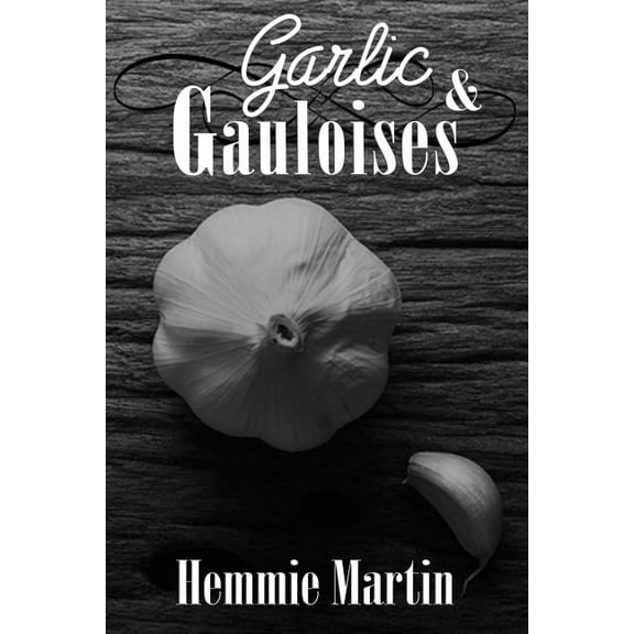 Garlic & Gauloises