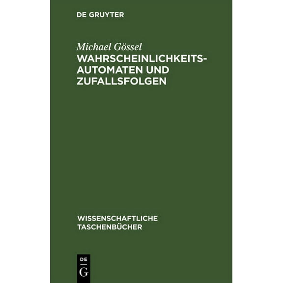 Wissenschaftliche TaschenbÃ¼cher Wahrscheinlichkeitsautomaten Und Zufallsfolgen, Book 149, (Hardcover)