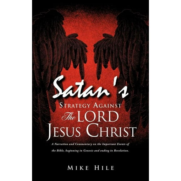 Satan's Strategy Against The Lord Jesus Christ, (Paperback)