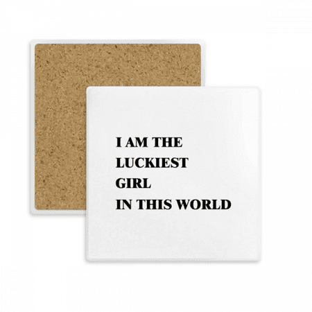 

I AmThe Luckiest Girl Square Coaster Cup Mat Mug Subplate Holder Insulation Stone