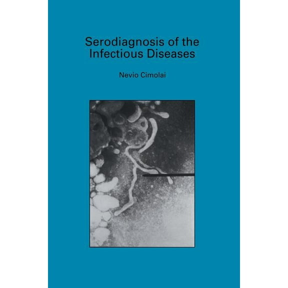 Serodiagnosis of the Infectious Diseases: Mycoplasma Pneumoniae, (Paperback)