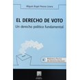thumbnail image 1 of El Derecho de Voto Editorial Porrúa 9786070911286, 1 of 2