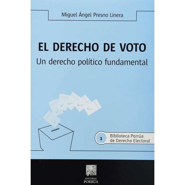 El Derecho de Voto Editorial Porrúa 9786070911286