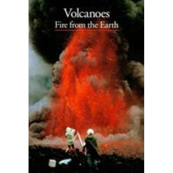Pre-Owned Volcanoes: Fire from the Earth (Discoveries) (Paperback) 0810928442 9780810928442