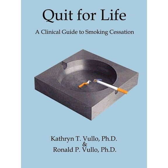 Quit for Life: A Clinical Guide to Smoking Cessation (Paperback)