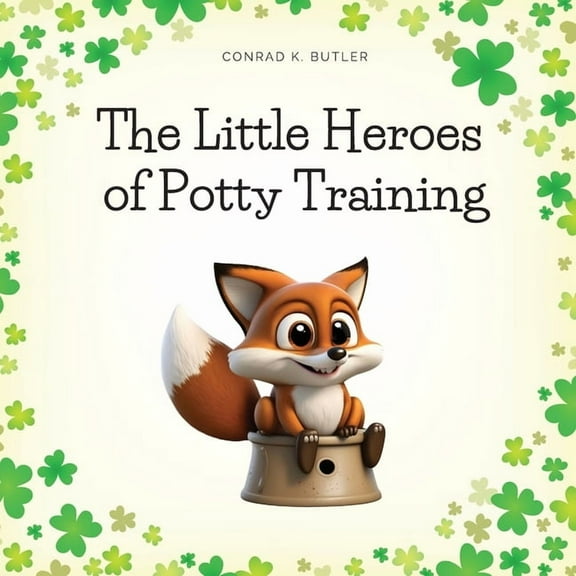 The Little Heroes of Potty Training: A Book For Boys and Girls About Potty Training, (Paperback)