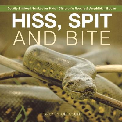 Geox Kids Jr Snake Hiss, Spit and Bite - Deadly Snakes Snakes for Kids Children's Reptile & Amphibian Books ()