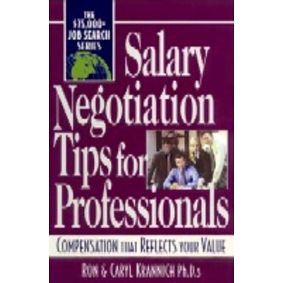 Salary Negotiation Tips for Professionals : Compensation That Reflects Your Value (Paperback)