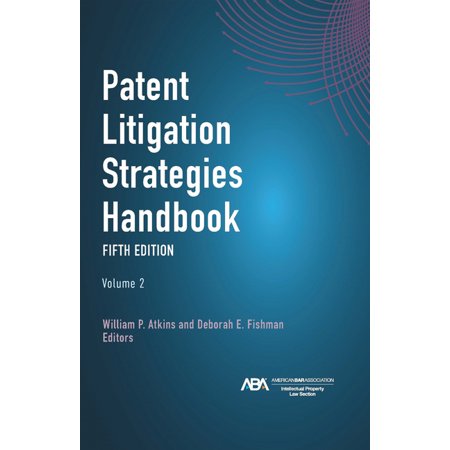 Patent Litigation Strategies Handbook Fifth Edition (Hardcover)