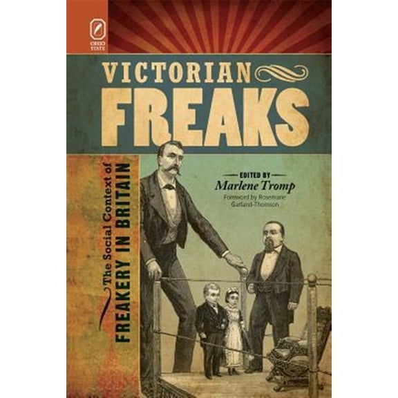 Pre-Owned Victorian Freaks : The Social Context of Freakery in Britain (Paperback)