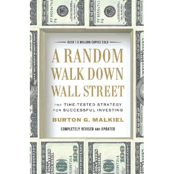 Pre-Owned A Random Walk Down Wall Street: The Time-Tested Strategy for Successful Investing Hardcover